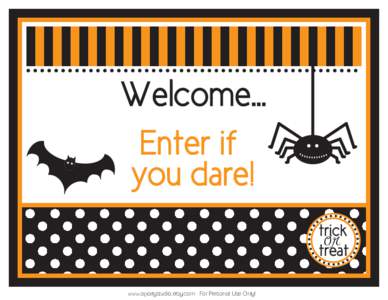 Welcome... Enter if you dare! trick or treat