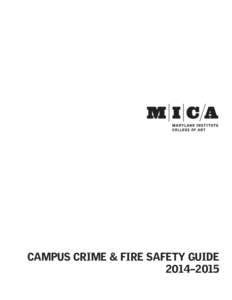 CAMPUS CRIME & FIRE SAFETY GUIDE 2014–2015 TABLE OF CONTENTS DEPARTMENT OF CAMPUS SAFETY THE COMMUNITY’S RESPONSIBILITY