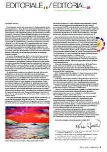 EDITORIALE / EDITORIAL The English version is available online Cari Lettori, cari Soci, il mio Editoriale questa volta non poteva che iniziare parlando di una recente polemica sul clima, che mi ha vista coinvolta insieme