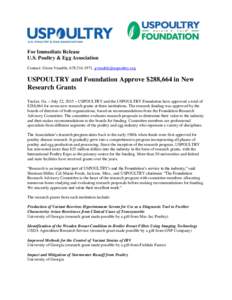 For Immediate Release U.S. Poultry & Egg Association Contact: Gwen Venable, ,  USPOULTRY and Foundation Approve $288,664 in New Research Grants