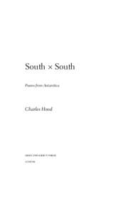 South × South Poems from Antarctica Charles Hood  ohio university press