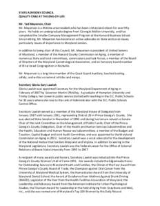 STATE ADVISORY COUNCIL QUALITY CARE AT THE END-OF-LIFE Mr. Ted Meyerson, Chair Mr. Meyerson is a lifetime area resident who has been a Maryland citizen for over fifty years. He holds an undergraduate degree from Carnegie