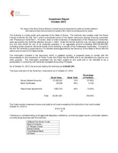 Investment Report October 2012 The mission of the Illinois Finance Authority is to foster economic development to public and private institutions that create and retain jobs and improve the quality of life in Illinois by