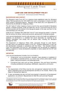 Page 1/8  LAND USE AND DEVELOPMENT POLICY Updated May[removed]www.dia.wa.gov.au/Land/ALT/Policies.aspx  BACKGROUND AND CONTEXT