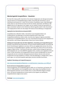 Monitoringstelle Energieeffizienz - Newsletter Bis Ende 2015 müssen große Unternehmen ihre externen Energieaudits oder Managementsysteme mitsamt Audit laut § 9 Energieeffizienzgesetz melden. Dies gilt für alle Untern