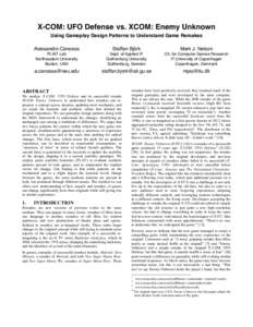 X-COM: UFO Defense vs. XCOM: Enemy Unknown Using Gameplay Design Patterns to Understand Game Remakes Alessandro Canossa Staffan Björk