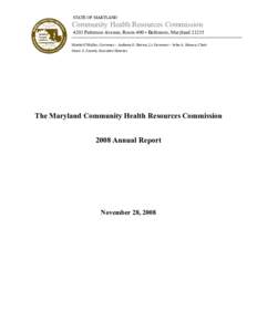 STATE OF MARYLAND  Community Health Resources Commission 4201 Patterson Avenue, Room 400 • Baltimore, Maryland[removed]Martin O’Malley, Governor – Anthony G. Brown, Lt. Governor – John A. Hurson, Chair Grace S. Zac