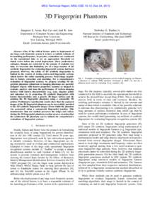 MSU Technical Report, MSU-CSE-13-12, Dec 24, 2013  3D Fingerprint Phantoms Sunpreet S. Arora, Kai Cao and Anil K. Jain  Nicholas G. Paulter Jr.