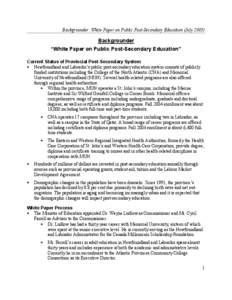 Backgrounder: White Paper on Public Post-Secondary Education (July[removed]Backgrounder “White Paper on Public Post-Secondary Education” Current Status of Provincial Post-Secondary System • Newfoundland and Labrador