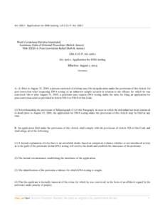 ArtApplication for DNA testing, LA C.Cr.P. ArtWest’s Louisiana Statutes Annotated Louisiana Code of Criminal Procedure (Refs & Annos) Title XXXI-A. Post Conviction Relief (Refs & Annos) LSA-C.Cr.P. Ar