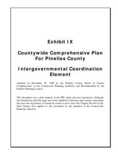 Exhibit IX Countywide Comprehensive Plan For Pinellas County Intergovernmental Coordination Element Adopted on December 20, 1988 by the Pinellas County Board of County