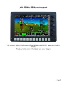 MGL EFIS to IEFIS panel upgrade  This document details the differences between a traditional MGL EFIS system and the iEFIS system. This document is aimed at the installer and screen designer