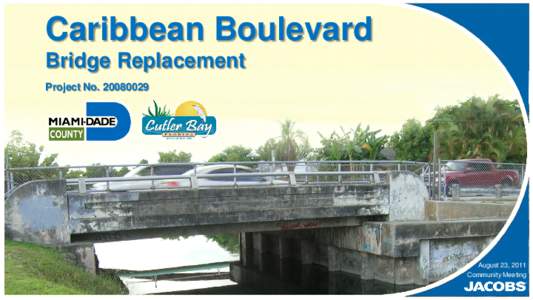 Caribbean Boulevard Bridge Replacement Project No[removed]August 23, 2011 Community Meeting