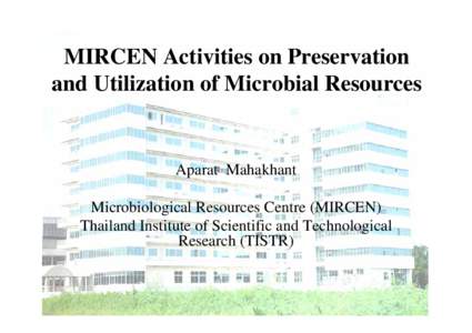 MIRCEN Activities on Preservation and Utilization of Microbial Resources