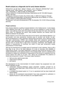 Breath analysis as a diagnostic tool for early disease detection Adriaan M.H. van der Veen1, Stefan T. Persijn1, Jan C. Petersen2, Florbela Dias3, JeanJacques Zondy4, Malo Cadoret4, Olav Werhahn5, Javis A. Nwaboh5 1 VSL,