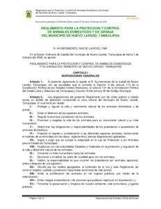 Reglamento para la Protección y Control de Animales Domésticos y de Granja del Municipio de Nuevo Laredo, Tamaulipas Sin reformas Se encuentra publicado en el Periódico Oficial número 57 de fecha 13 de mayo de 2010. 