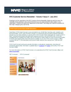 NYC Customer Service Newsletter - Volume 4 Issue 4 - July 2012 Greetings to all the subscribers of the NYC Customer Service Newsletter. Beginning with this issue, the newsletter will be published in this email format whi