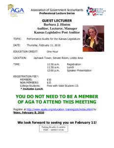 Association of Government Accountants Professional Lecture Series GUEST LECTURER Barbara J. Hinton Auditor, Lecturer, Manager