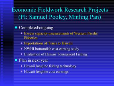 Economic Fieldwork Research Projects (PI: Samuel Pooley, Minling Pan)  Completed/ongoing 