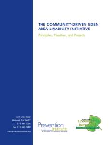 THE COMMUNITY-DRIVEN EDEN AREA LIVABILITY INITIATIVE Principles, Priorities, and Projects 221 Oak Street Oakland, CA 94607