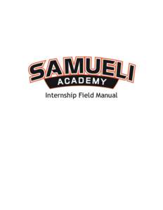 Internship Field Manual  1.0 Roles Within the Internship Program Most sections in this manual are separated into sub‐sections titled “Interns” and “SACPs.” Headers are