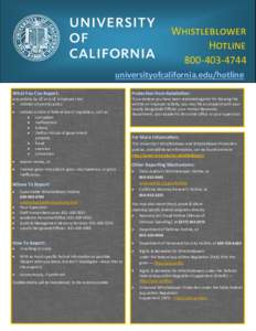 Whistleblower Hotlineuniversityofcalifornia.edu/hotline What You Can Report: