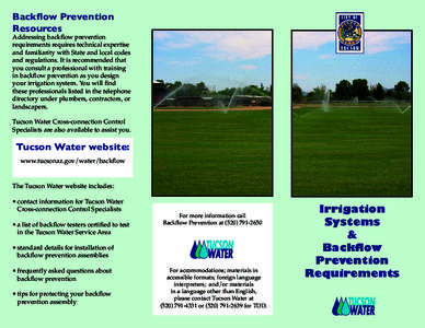 Backflow Prevention Resources Addressing backflow prevention requirements requires technical expertise and familiarity with State and local codes
