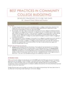 BEST PRACTICES IN COMMUNITY COLLEGE BUDGETING DEVELOP STRATEGIES TO CLOSE THE GAPS 3A – Research Proven Policies and Practices SUMMARY Key Points: