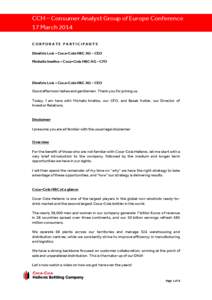 CCH – Consumer Analyst Group of Europe Conference 17 March 2014 CORPORATE PARTICIPANTS Dimitris Lois - Coca-Cola HBC AG – CEO Michalis Imellos - Coca-Cola HBC AG – CFO