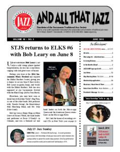 Newsletter of the Sacramento Traditional Jazz Society  STJS is a non-profit organization dedicated to the preservation and promotion of traditional jazz music. 106 K Street, Suite #1 • Sacramento, CA 95814 • ([removed]