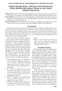 Racial and Ethnic Diversity: Acknowledging the Past, Planning for the Future  Impact through Action, Influence and Involvement— Ethnic Minority Recreation: Where to from Here? (Session Summary) Edwin Gómez, Old Domini