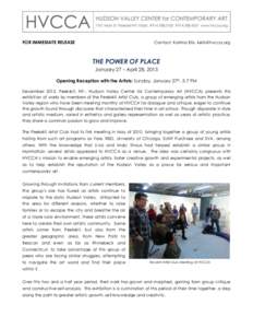 FOR IMMEDIATE RELEASE  Contact: Katrina Ellis,  THE POWER OF PLACE January 27 – April 28, 2013