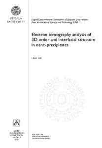Digital Comprehensive Summaries of Uppsala Dissertations from the Faculty of Science and Technology 1380 Electron tomography analysis of 3D order and interfacial structure in nano-precipitates