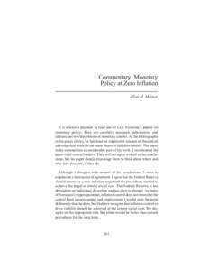 Commentary: Monetary Policy at Zero Inflation Allan H. Meltzer It is always a pleasure to read one of Lars Svensson’s papers on monetary policy. They are carefully reasoned, substantive, and