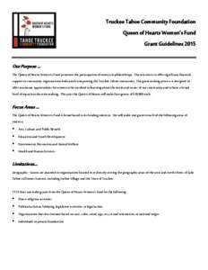 Truckee Tahoe Community Foundation Queen of Hearts Women’s Fund Grant Guidelines 2015 Our Purpose …  The Queen of Hearts Women’s Fund promotes the participation of women in philanthropy. Our mission is to offer sig