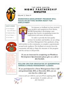 NEWSLETTER VOLUME 3, ISSUE 4 WORKFORCE DEVELOPMENT PROGRAM WILL FOCUS ON GETTING WOMEN READY FOR EMPLOYMENT WHAT’S INSIDE