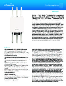 ENH1750EXT  802.11ac 3x3 Dual Band Wireless Ruggedized Outdoor Access Point The ENH1750EXT marks a new speed and performance breakthrough for Outdoor Wireless Access Points. Wireless users with 802.11ac laptops, tablets