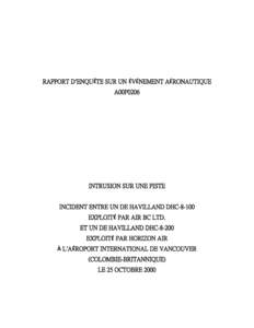 RAPPORT D=ENQUÊTE SUR UN ÉVÉNEMENT AÉRONAUTIQUE A00P0206 INTRUSION SUR UNE PISTE INCIDENT ENTRE UN DE HAVILLAND DHC[removed]EXPLOITÉ PAR AIR BC LTD.