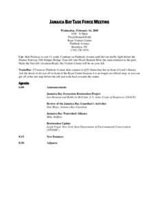 JAMAICA BAY TASK FORCE MEETING Wednesday, February 16, 2005 6:00 - 8:30pm Floyd Bennett Field Ryan Visitors Center Flatbush Avenue