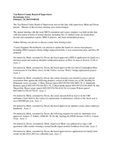 Van Buren County Board of Supervisors Keosauqua, Iowa February 24, 2014-9:00AM The Van Buren County Board of Supervisors met on this date with supervisors Meek and Nixon present. Minutes of the previous meeting were ackn