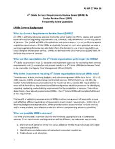 AS OF 07 JAN 16 4th Estate Service Requirements Review Board (SRRB) & Senior Review Panel (SRP) Frequently Asked Questions SRRBs General Background What is a Service Requirements Review Board (SRRB)?