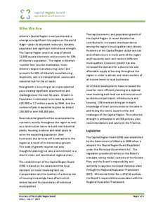 Who We Are Alberta’s Capital Region is well positioned to emerge as a significant city-region on the world stage – given its abundant resources, dynamic population and significant institutional strength. The Capital 