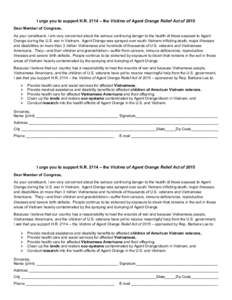 I urge you to support H.R. 2114 – the Victims of Agent Orange Relief Act of 2015 Dear Member of Congress, As your constituent, I am very concerned about the serious continuing danger to the health of those exposed to A