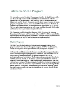 Alabama SSBCI Program On September 27, 2010, President Obama signed into law the Small Business Jobs Act of 2010 to help increase credit availability for small businesses. The Act created the State Small Business Credit 