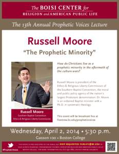 The BOISI CENTER for REL IGIO N and A MER I CA N PU B LI C LI FE The 13th Annual Prophetic Voices Lecture  Russell Moore