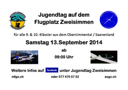 Jugendtag auf dem Flugplatz Zweisimmen für alle 9. & 10.-Klässler aus dem Obersimmental / Saanenland Samstag 13.September 2014 ab