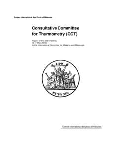 Bureau International des Poids et Mesures  Consultative Committee for Thermometry (CCT) Report of the 25th meeting (6 –7 May 2010)