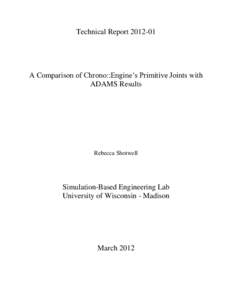 Technical ReportA Comparison of Chrono::Engine’s Primitive Joints with ADAMS Results  Rebecca Shotwell