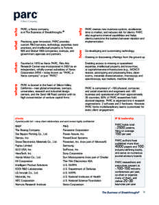 what  Practicing open innovation, PARC provides custom R&D services, technology, expertise, best practices, and intellectual property to Fortune 500 and Global 1000 companies, startups, and
