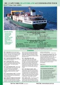 10 CAPE YORK SEA/OVERLAND ACCOMMODATED TOUR DAY (Tour Code A10SO)  M.V. TRINITY BAY